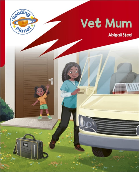 Reading Planet: Rocket Phonics – Target Practice - Vet Mum - Red A
