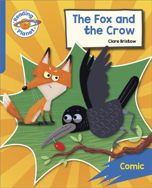 Reading Planet: Rocket Phonics – Target Practice - The Fox and the Crow - Blue
