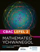 Book cover of: CBAC Lefel 2 Mathamateg Ychwanegol(Welsh edition). By: Andrew Ginty