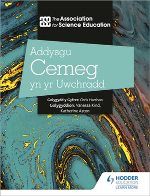Addysgu Cemeg yn yr Uwchradd (Teaching Secondary Chemistry 3rd Edition Welsh Language edition)
