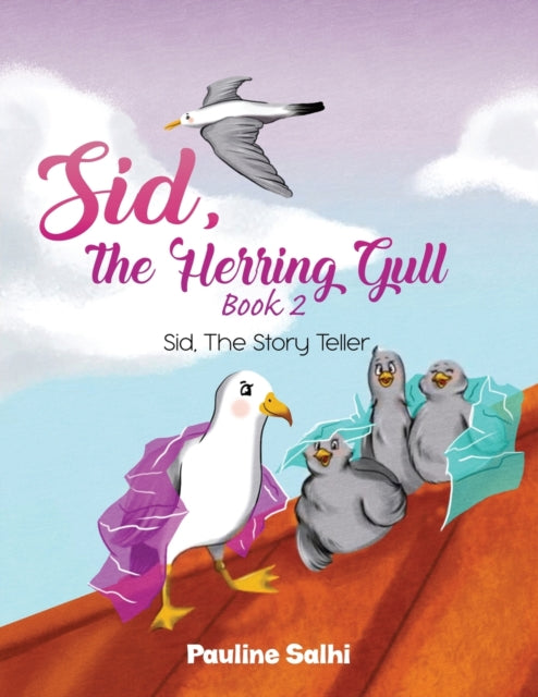 Book cover of: Sid, the Herring Gull - Book 2. By: Pauline Salhi
