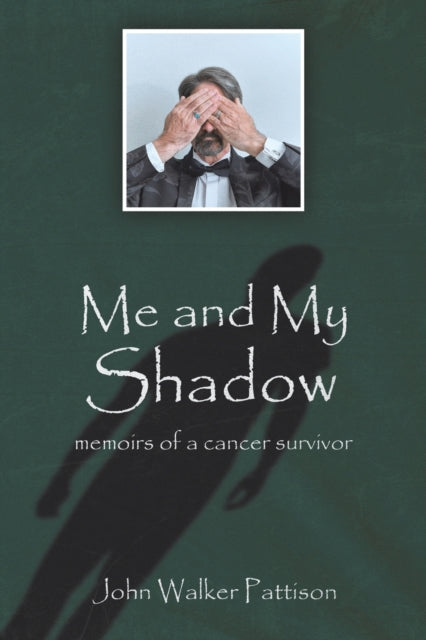 Book cover of: Me and My Shadow. By: John W. Pattison