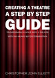 Book cover of: Creating a Theatre – A Step by Step Guide