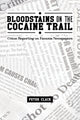 Book cover of: Bloodstains on the Cocaine Trail. By: Peter Clack