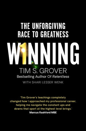 Winning, The Unforgiving Race to Greatness