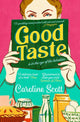 Book cover of: Good Taste. By: Caroline Scott