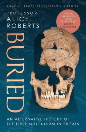 Buried, An alternative history of the first millennium in Britain