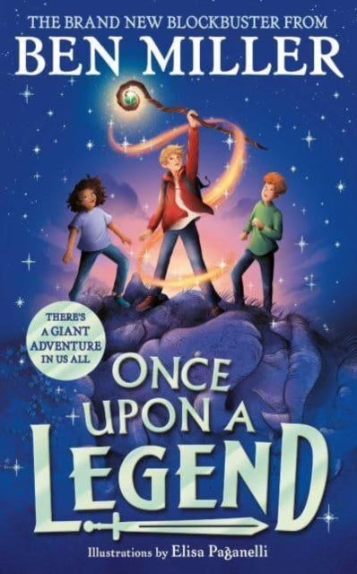 Once Upon a Legend, a blockbuster adventure from the author of The Day I Fell into a Fairytale