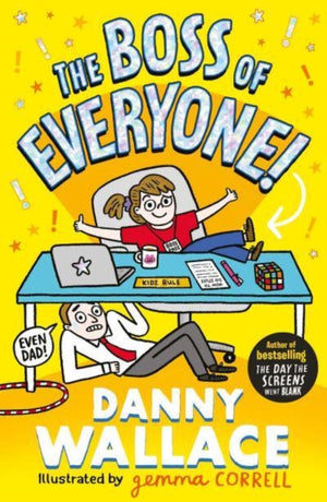Boss of Everyone, The brand-new comedy adventure from the author of The Day the Screens Went Blank