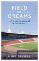Book cover of: Field of Dreams. By: Nige Tassell