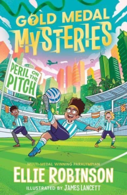 Gold Medal Mysteries: Peril on the Pitch 9781398519312 Ellie Robinson