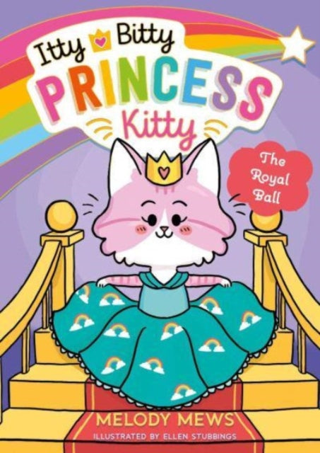 Itty Bitty Princess Kitty: The Royal Ball 9781398521261 Melody Mews