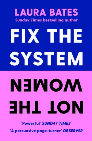 Fix the System, Not the Women