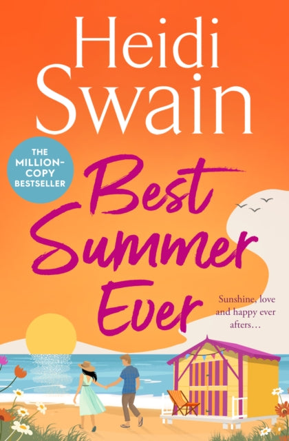 Best Summer Ever, Enjoy your best summer ever with million-copy Sunday Times bestselling author Heidi Swain 9781398538672 Heidi Swain