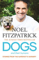 Dogs and Their Humans, Stories of Healing and Hope from the Supervet's Surgery 9781398539464 Noel Fitzpatrick