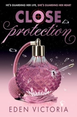 Close Protection, The thrilling #FakeDating #BodyguardRomance YA debut from BookTok Content Creator of the Year