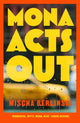 Book cover of: Mona Acts Out. By: Mischa Berlinski