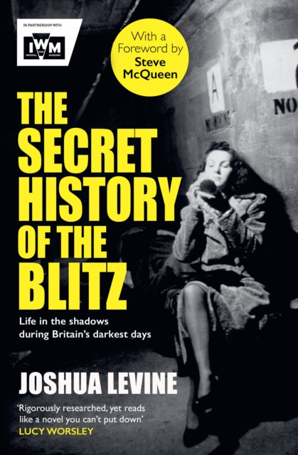 Book cover of: Secret History of the Blitz. By: Joshua Levine