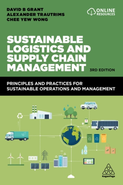 Book cover of: Sustainable Logistics and Supply Chain Management. By: David B. Grant
