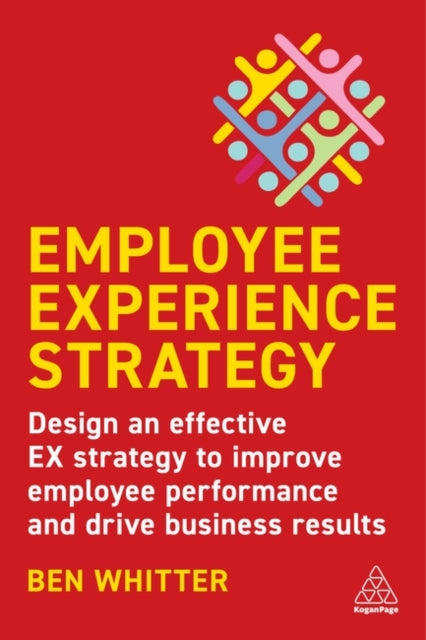 Book cover of: Employee Experience Strategy. By: Ben Whitter