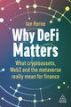 Book cover of: Why DeFi Matters. By: Ian Horne