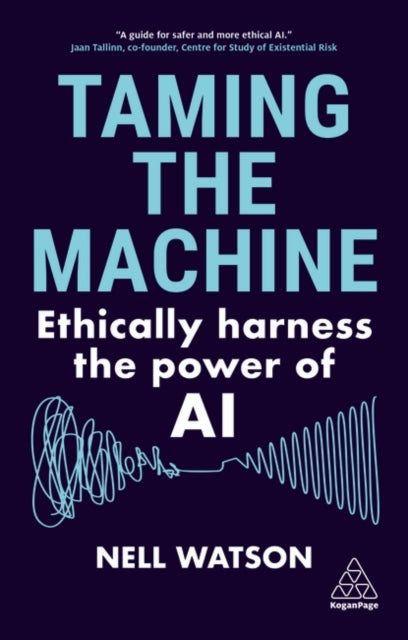 Book cover of: Taming the Machine. By: Nell Watson