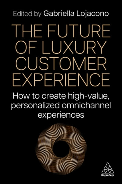 Book cover of: Future of Luxury Customer Experience. By: Gabriella Lojacono