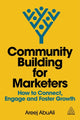 Book cover of: Community Building for Marketers