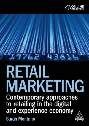 Retail Marketing, Contemporary Approaches to Retailing in the Digital and Experience Economy