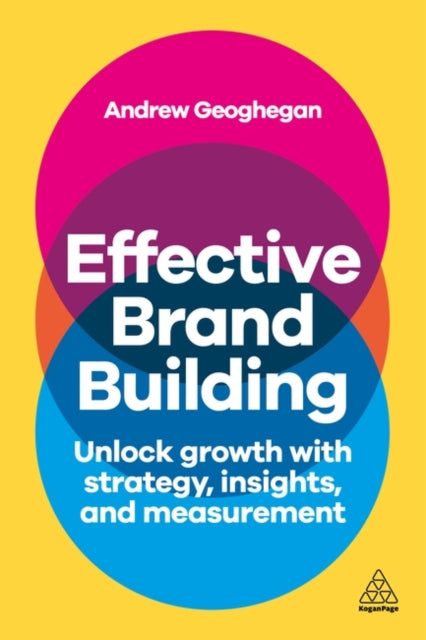 Book cover of: Effective Brand Building. By: Andrew Geoghegan