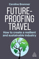 Book cover of: Future-proofing Travel. By: Caroline Bremner