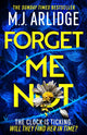 Forget Me Not, The most propulsive and thrilling read yet from Sunday Times bestseller M.J. Arlidge 9781398708259 M. J. Arlidge