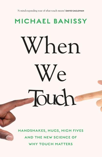 Book cover of: When We Touch. By: Michael Banissy