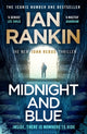Midnight and Blue, The Instant Number One Sunday Times Bestseller 9781398709454 Ian Rankin