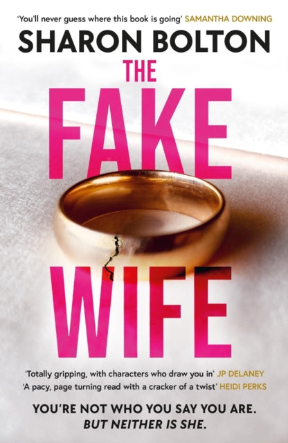 Fake Wife, An absolutely gripping psychological thriller with jaw-dropping twists from the author of THE SPLIT