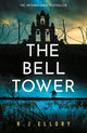 Bell Tower, The brand new suspense thriller from an award-winning bestseller 9781398710382 R.j. Ellory