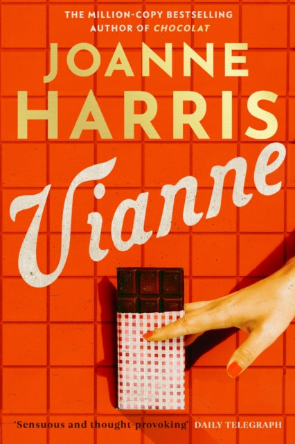 Vianne, The irresistible new story from the million-copy bestselling author of CHOCOLAT