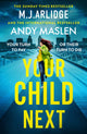 Book cover of: Your Child Next. By: M. J. Arlidge