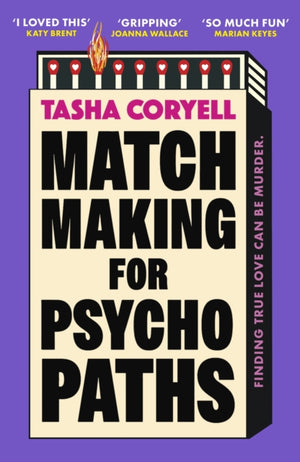 Matchmaking for Psychopaths, The most compelling, hilarious, and twisty book of the summer, ‘SO MUCH FUN’ Marian Keyes