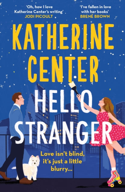 Hello, Stranger, The brand new romcom from an international bestseller!