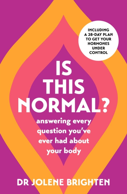 Book cover of: Is This Normal?. By: Jolene Brighten