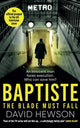 Book cover of: Baptiste: The Blade Must Fall. By: David Hewson