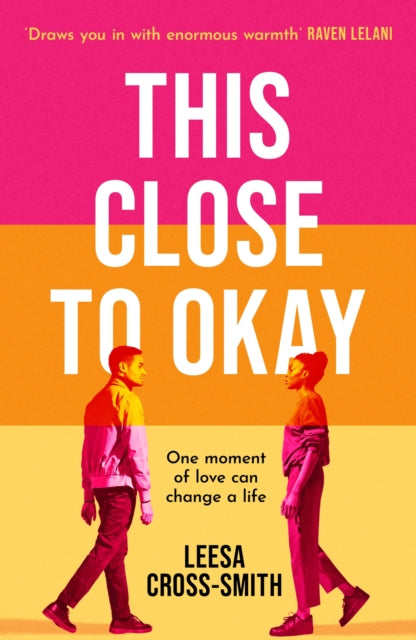Book cover of: This Close to Okay. By: Leesa Cross-Smith