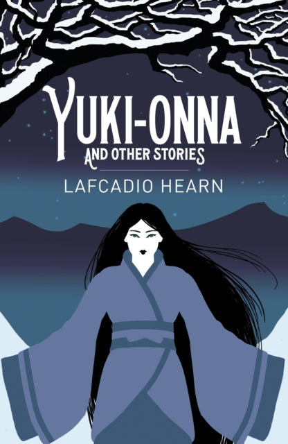 Book cover of: Yuki-Onna and Other Stories. By: Lafcadio Hearn
