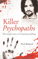 Book cover of: Killer Psychopaths. By: Paul Roland
