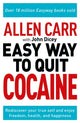 Book cover of: Allen Carr: The Easy Way to Quit Cocaine. By: Allen Carr