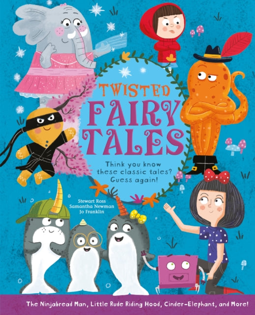 Book cover of: Twisted Fairy Tales. By: Stewart Ross