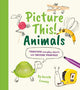 Book cover of: Picture This! Animals. By: Unknown