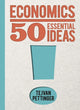 Book cover of: Economics: 50 Essential Ideas