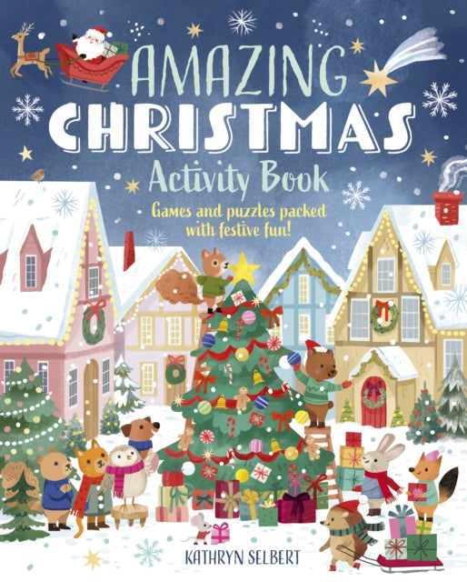 Book cover of: Amazing Christmas Activity Book. By: Kathryn Selbert